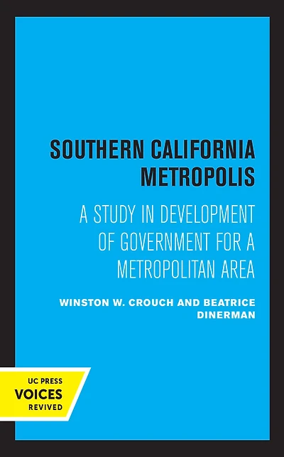 Southern California Metropolis: a Study Development of Government for Metropolitan Area