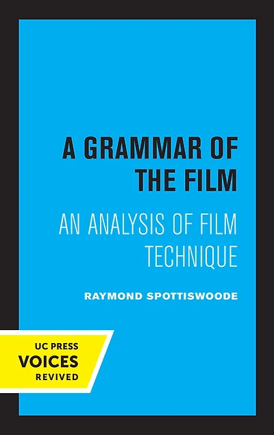 A Grammar of the Film: An Analysis Film Technique