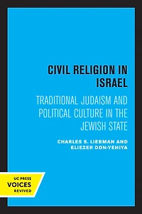 Civil Religion Israel: Traditional Judaism and Political Culture the Jewish State