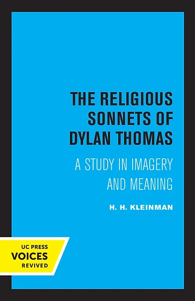 The Religious Sonnets of Dylan Thomas: A Study Imagery and Meaning