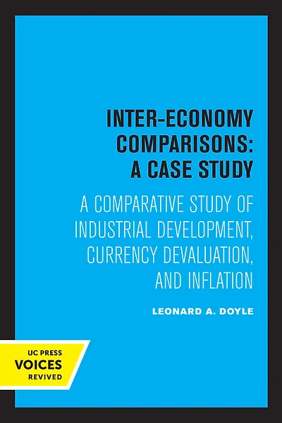 Inter-Economy Comparisons: A Case Study: Comparative Study of Industrial Development, Currency Devaluation, and Inflation