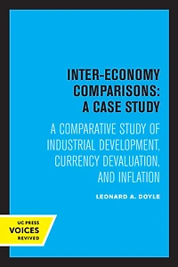 Inter-Economy Comparisons: A Case Study: Comparative Study of Industrial Development, Currency Devaluation, and Inflation