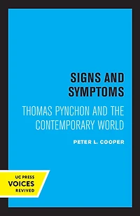 Signs and Symptoms: Thomas Pynchon the Contemporary World