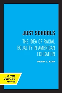 Just Schools: The Idea of Racial Equality American Education