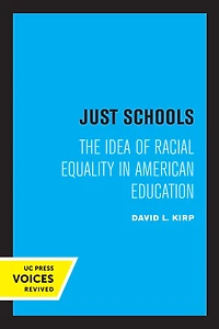 Just Schools: The Idea of Racial Equality American Education