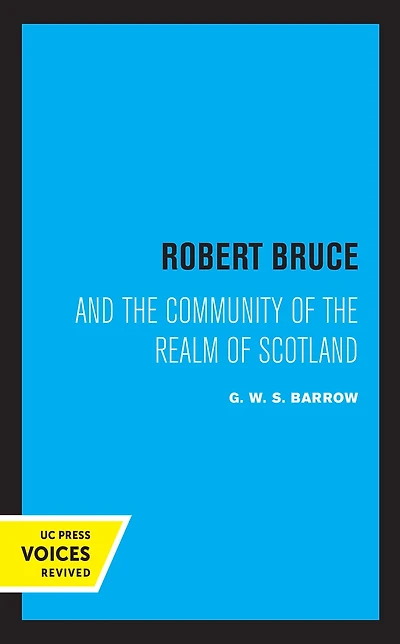 Robert Bruce: And the Community of Realm Scotland
