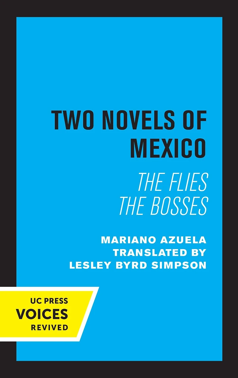 Two Novels of Mexico: The Flies and Bosses