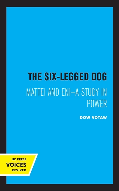 The Six-Legged Dog: Mattei and ENI: A Study Power