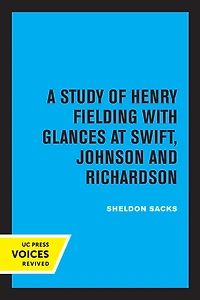Fiction and the Shape of Belief: A Study Henry Fielding with Glances at Swift, Johnson Richardson