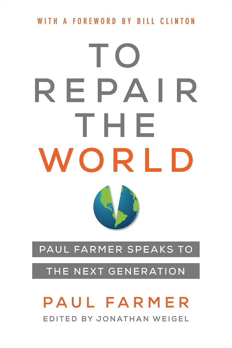 to Repair the World: Paul Farmer Speaks Next Generation