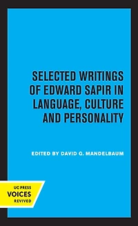 Selected Writings of Edward Sapir Language, Culture and Personality