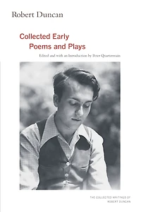 Robert Duncan: The Collected Early Poems and Plays