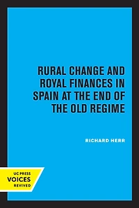 Rural Change and Royal Finances Spain at the End of Old Regime