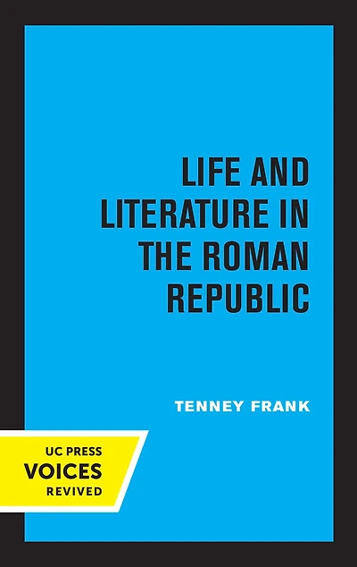 Life and Literature the Roman Republic
