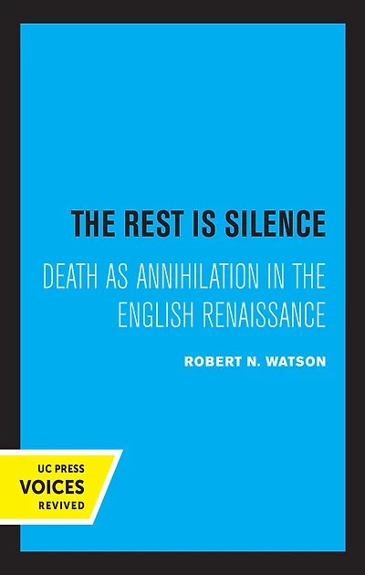 the Rest Is Silence: Death as Annihilation English Renaissance