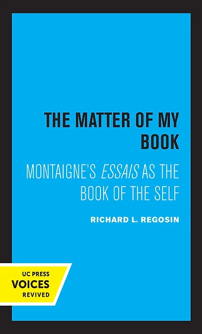 the Matter of My Book: Montaigne's Essais as Book Self
