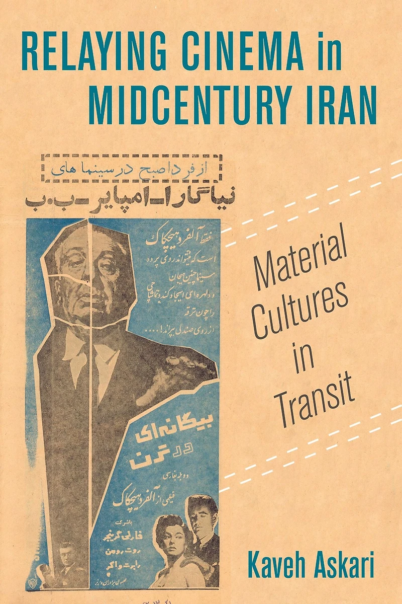 Relaying Cinema Midcentury Iran: Material Cultures Transit