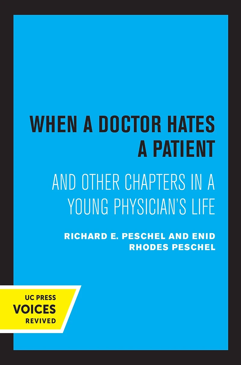 When a Doctor Hates Patient: And Other Chapters Young Physician's Life