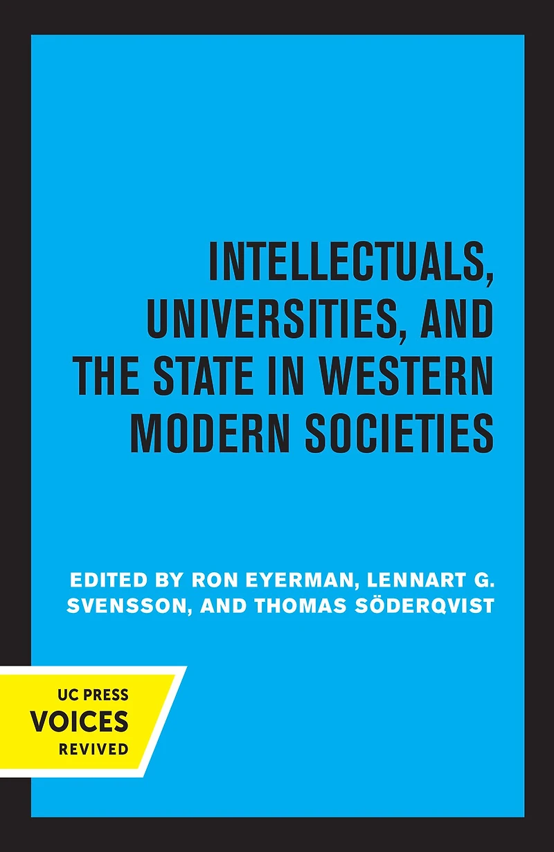 Intellectuals, Universities, and the State Western Modern Societies