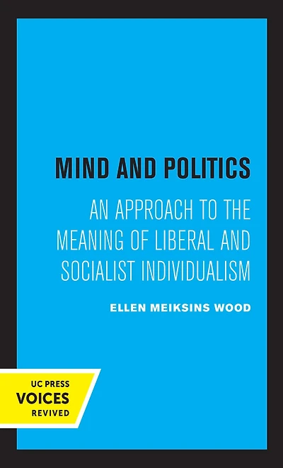 Mind and Politics: An Approach to the Meaning of Liberal Socialist Individualism