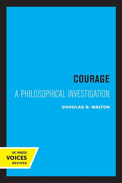 Courage: A Philosophical Investigation