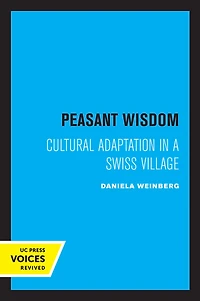 Peasant Wisdom: Cultural Adaptation a Swiss Village