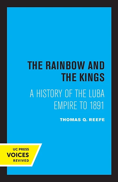 the Rainbow and Kings: A History of Luba Empire to 1891