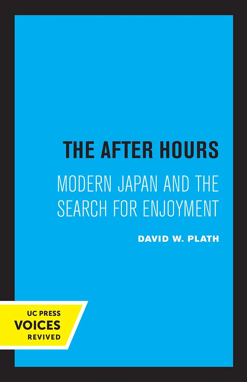 the After Hours: Modern Japan and Search for Enjoyment