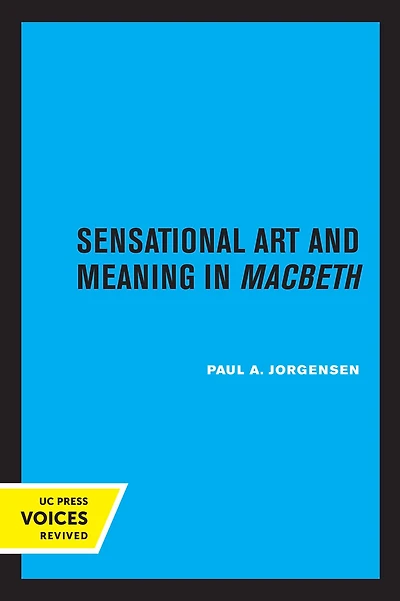Our Naked Frailties: Sensational Art and Meaning Macbeth