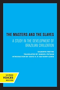 the Masters and Slaves: A Study Development of Brazilian Civilization