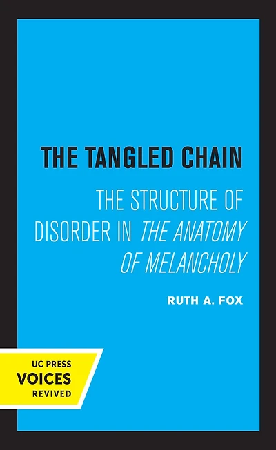 the Tangled Chain: Structure of Disorder Anatomy Melancholy