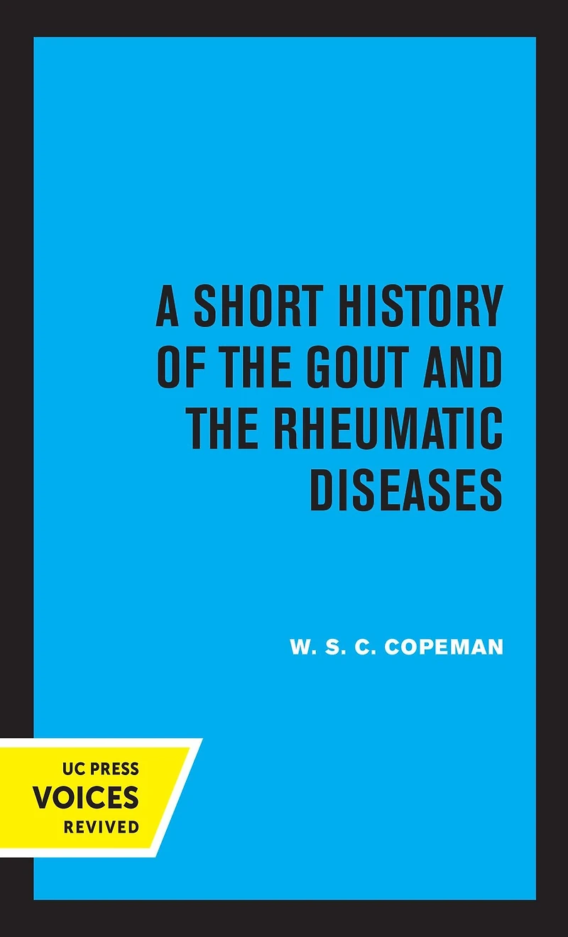 A Short History of the Gout and Rheumatic Diseases