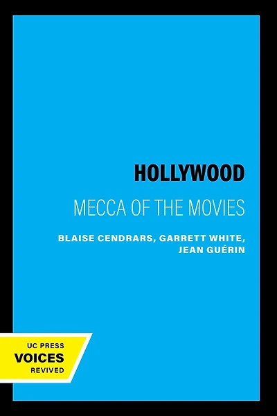 Hollywood: Mecca of the Movies
