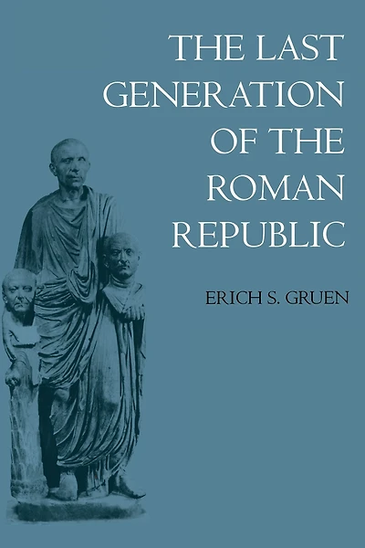 the Last Generation of Roman Republic