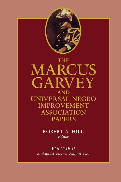 The Marcus Garvey and Universal Negro Improvement Association Papers, Vol. II: August 1919-August 1920