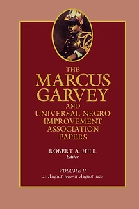 The Marcus Garvey and Universal Negro Improvement Association Papers, Vol. II: August 1919-August 1920