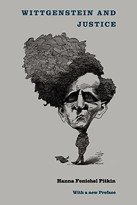 Wittgenstein and Justice: On the Significance of Ludwig for Social Political Thought