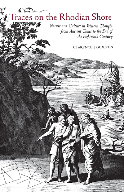 Traces on the Rhodian Shore: Nature and Culture Western Thought from Ancient Times to End of Eighteenth Century