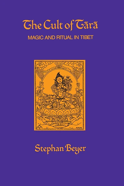The Cult of Tara: Magic and Ritual Tibet