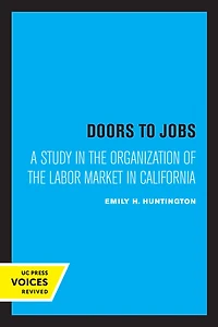 Doors to Jobs: A Study the Organization of Labor Market California