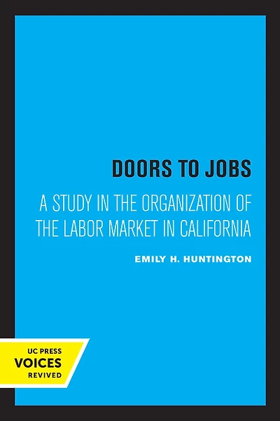 Doors to Jobs: A Study the Organization of Labor Market California