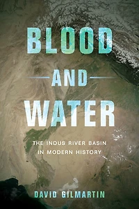 Blood and Water: The Indus River Basin Modern History