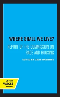 Where Shall We Live?: Report of the Commission on Race and Housing