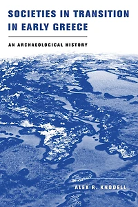 Societies Transition Early Greece: An Archaeological History