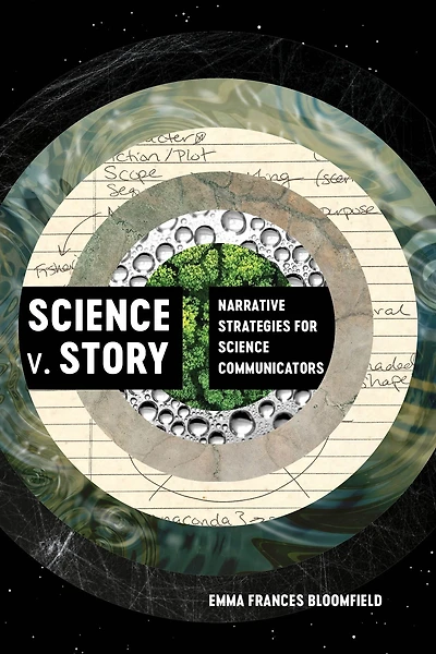 Science v. Story: Narrative Strategies for Communicators