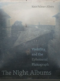 the Night Albums: Visibility and Ephemeral Photograph