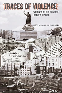 Traces of Violence: Writings on the Disaster Paris, France