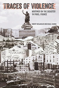 Traces of Violence: Writings on the Disaster Paris, France