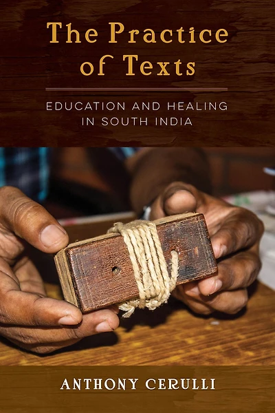 The Practice of Texts: Education and Healing South India