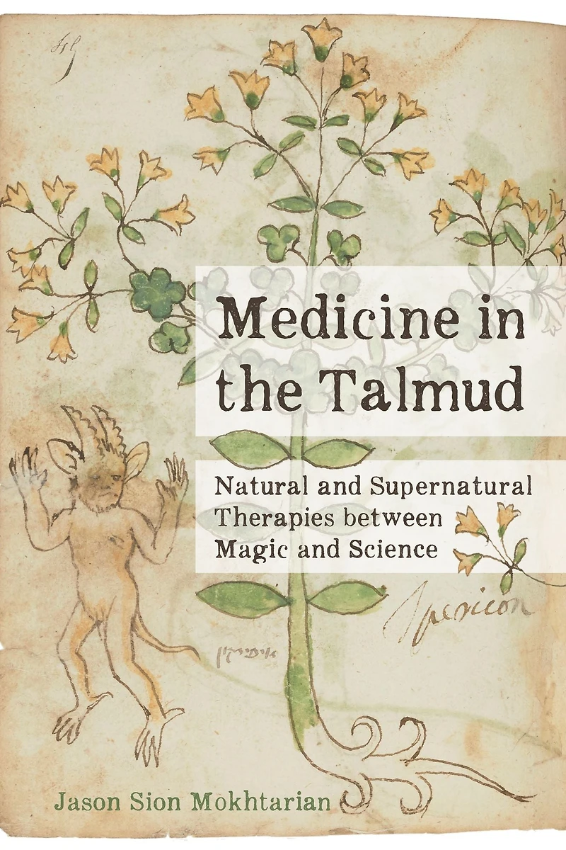 Medicine the Talmud: Natural and Supernatural Therapies between Magic Science